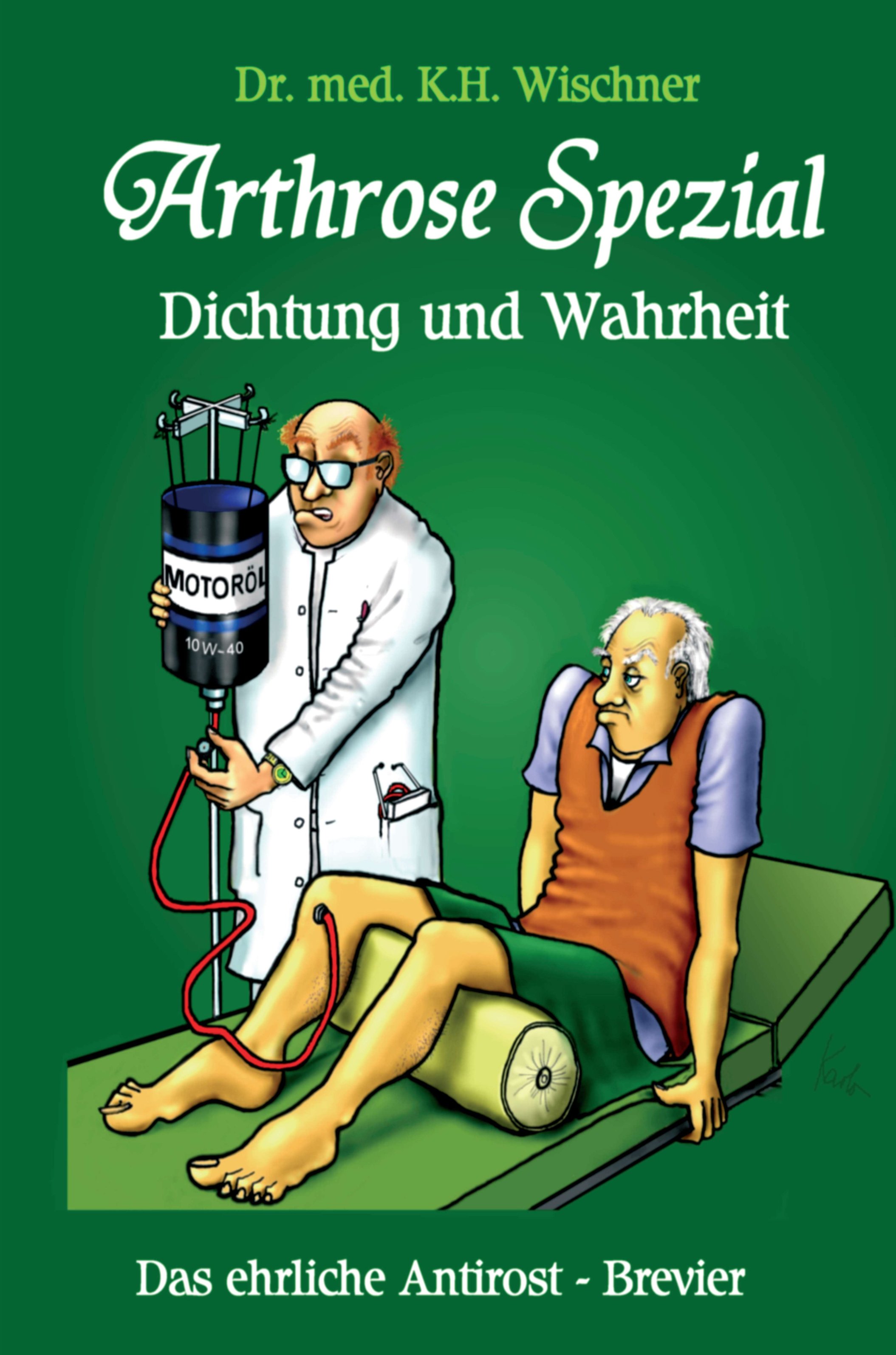 Arthrose Spezial – das ehrliche Antirost-Brevier