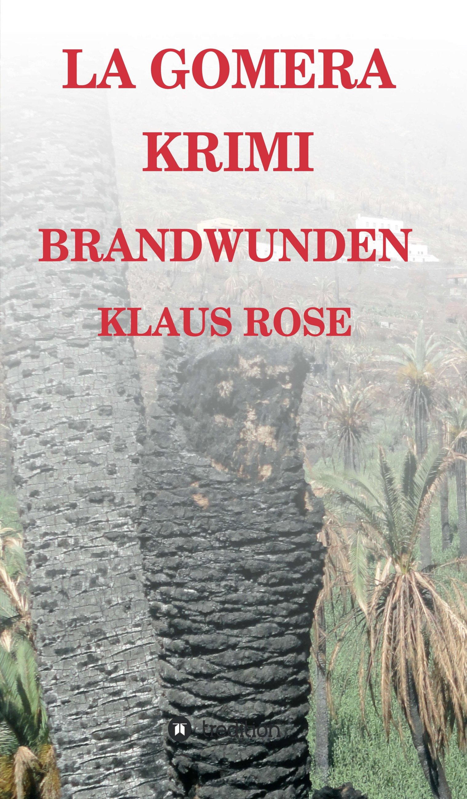 Brandwunden – dramatische Kriminalfälle erschüttern La Gomera