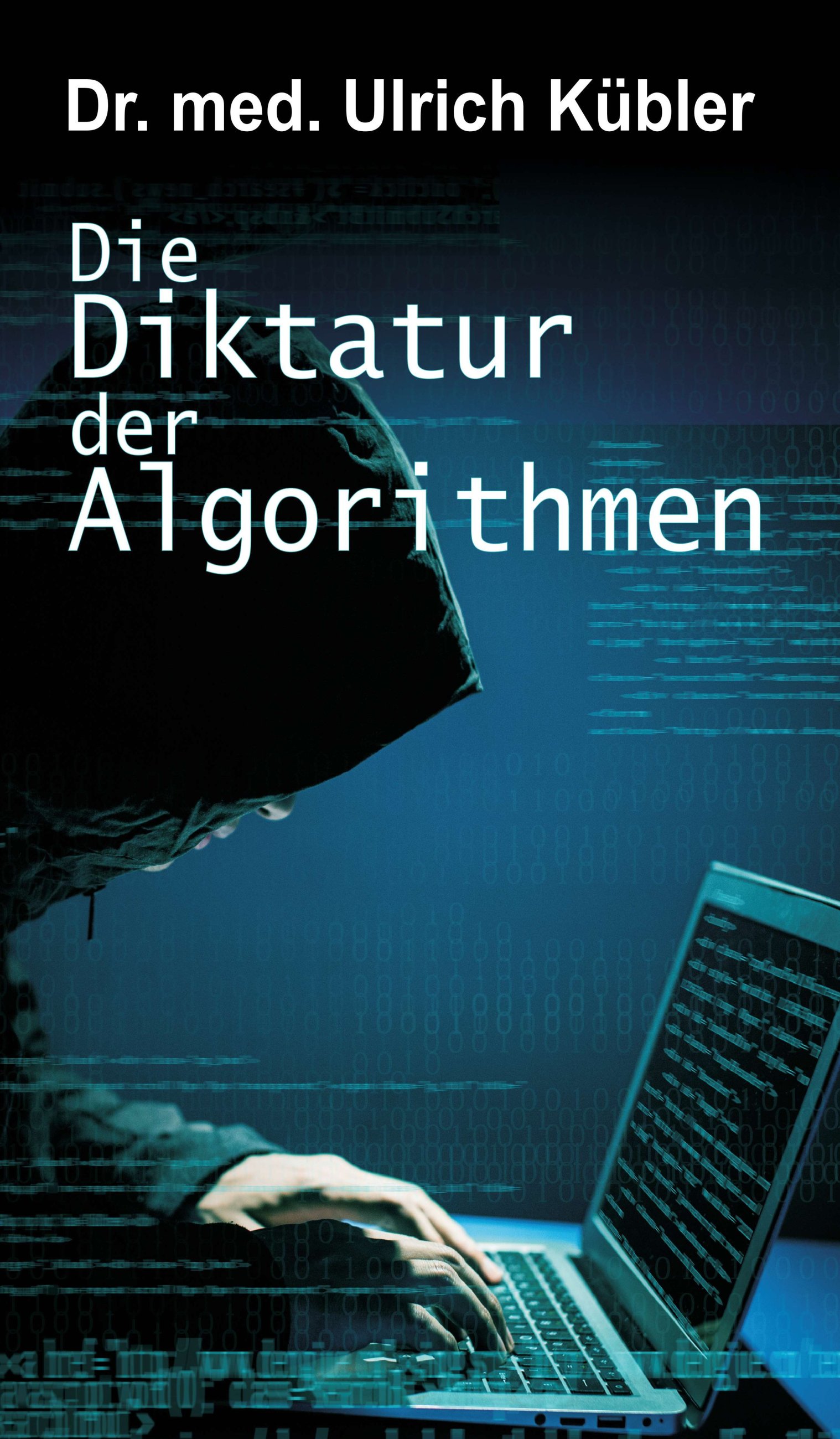 Die Diktatur der Algorithmen – Essay rund um die Computerherrschaft