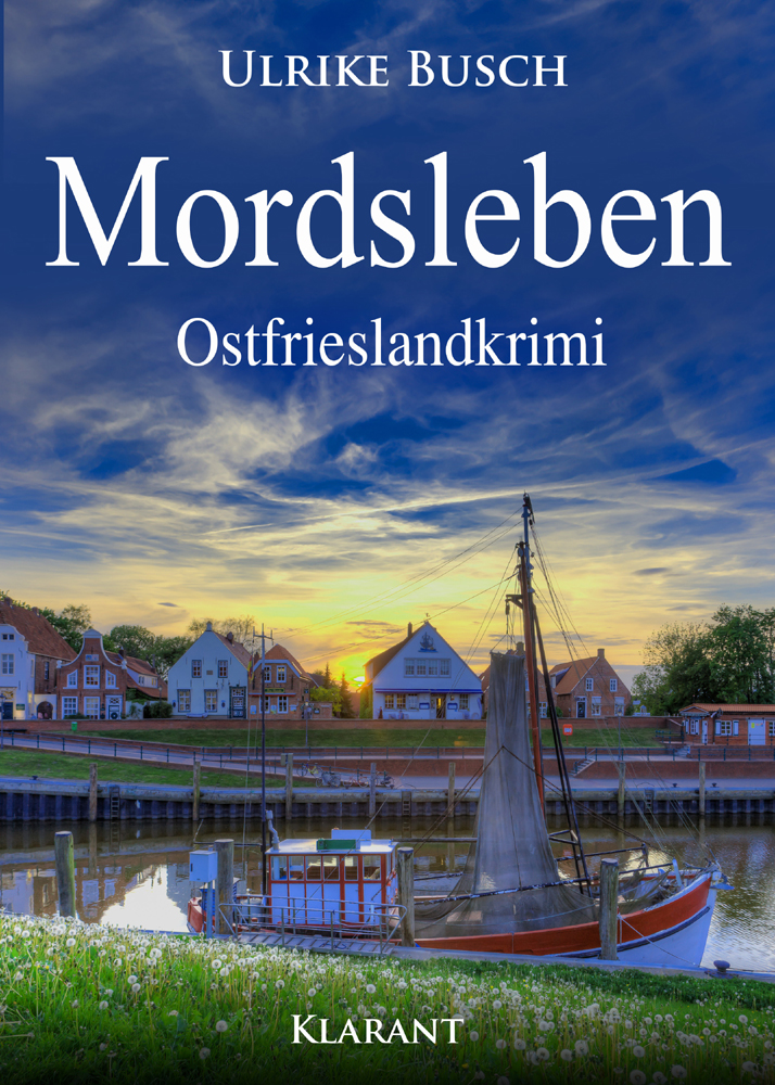 Neuerscheinung: Ostfrieslandkrimi „Mordsleben“ von Ulrike Busch im Klarant Verlag
