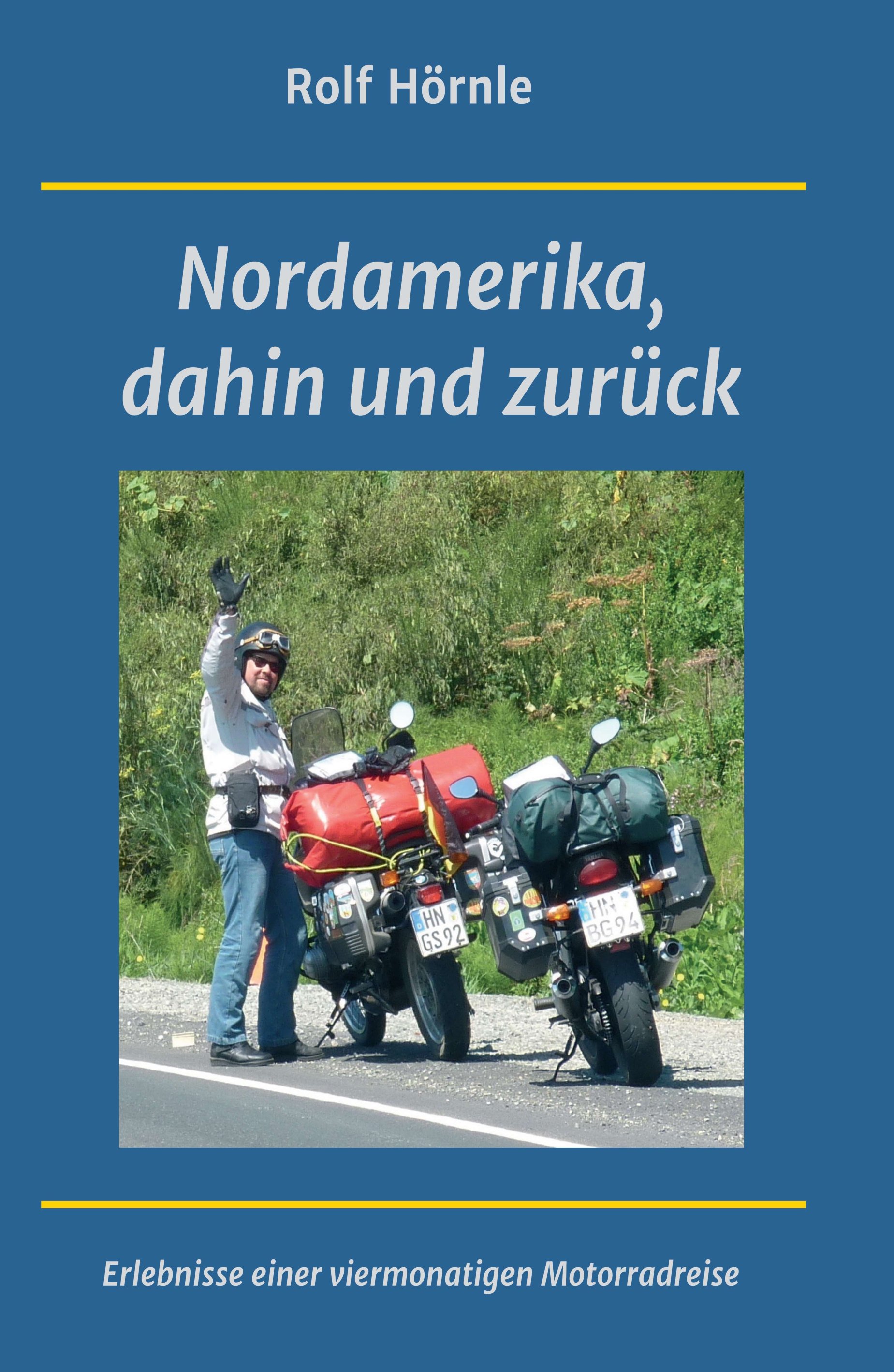 Nordamerika, dahin und zurück – Neuauflage des außergewöhnlichen Reiseberichts