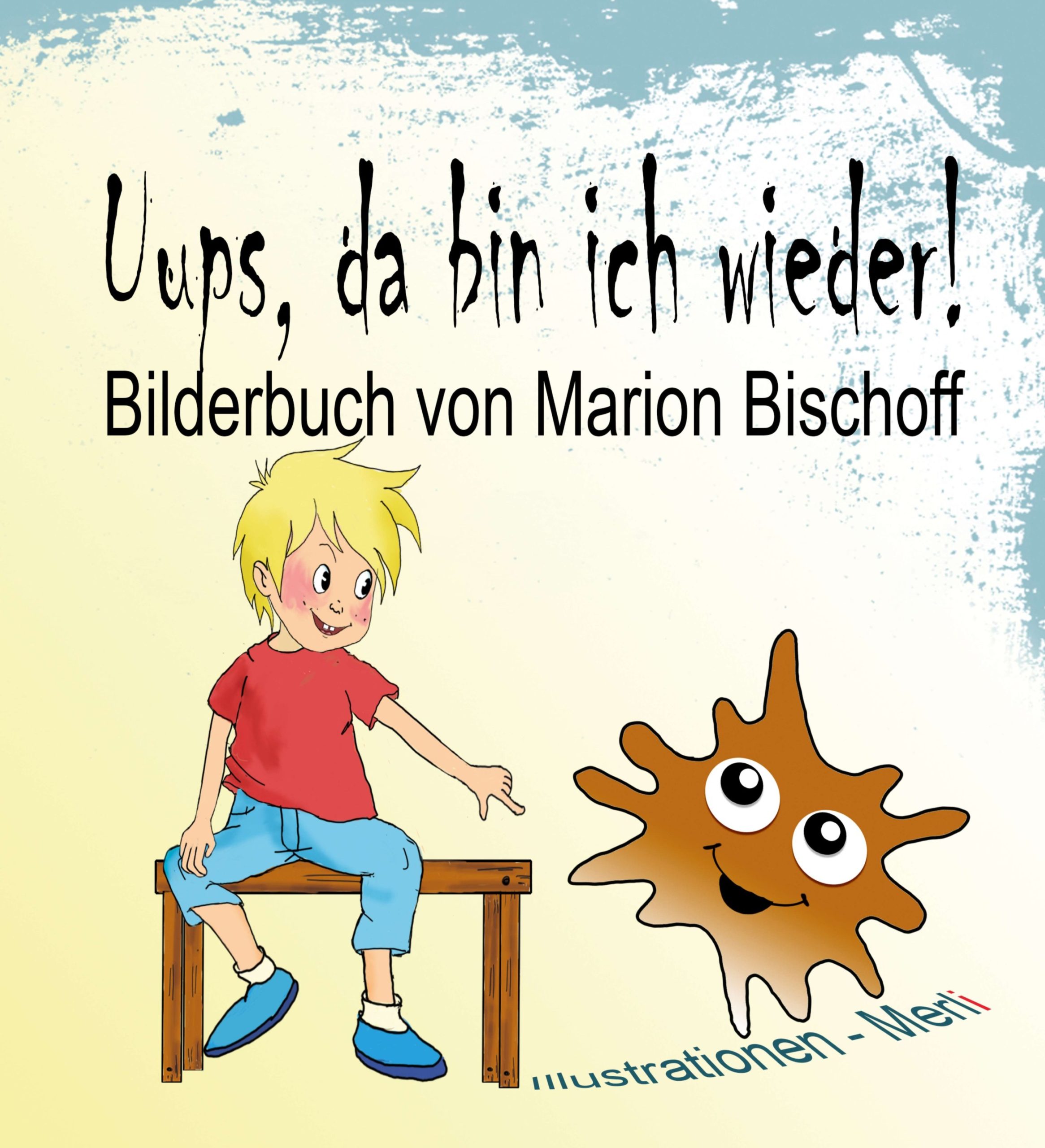 Uups, da bin ich wieder! – alltägliche Situationen aus der Perspektive von Kinderaugen