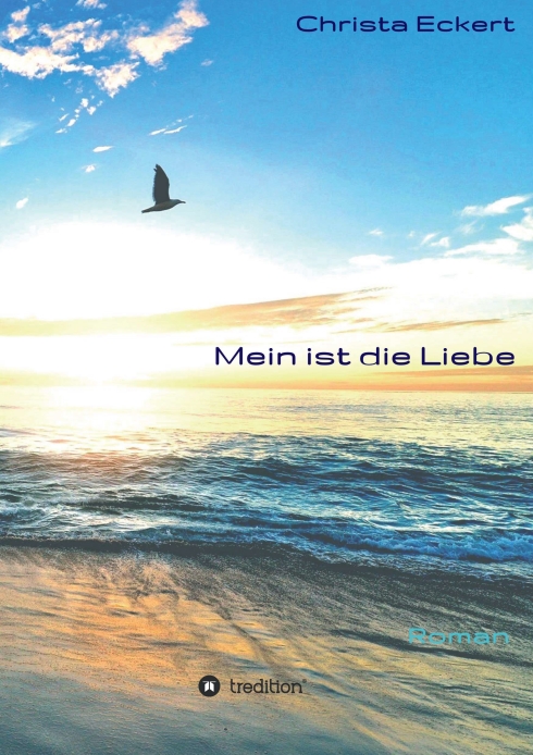 Mein ist die Liebe – ein anregender, romantischer Selbstfindungsroman