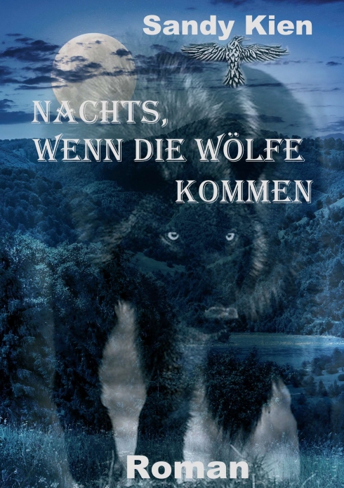 Nachts, wenn die Wölfe kommen – ein Abenteuer-Roman dreht sich um Indianer, Wölfe und Amerikas Natur