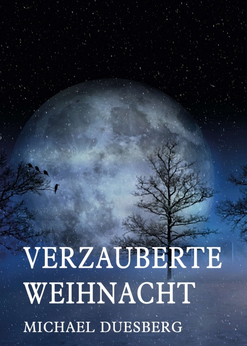 VERZAUBERTE WEIHNACHT – die etwas andere Weihnachtsgeschichte