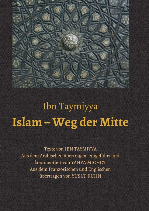 Islam,  Weg der Mitte – Texte von Ibn Taymiyya