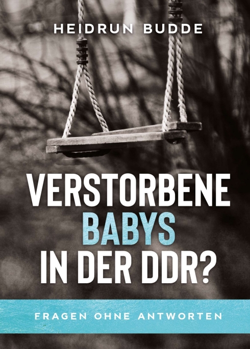 Verstorbene Babys in der DDR? – Einblicke in DDR Säuglingssterbefälle
