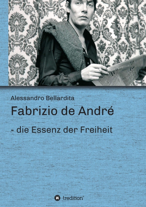Fabrizio de André – die Essenz der Freiheit – Facettenreiche Biografie