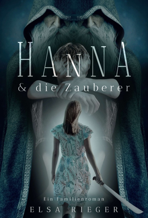 Hanna und die Zauberer – Ein spannender Familienroman