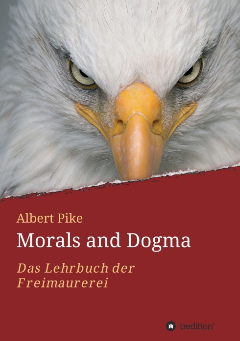 Morals and Dogma – Das Lehrbuch der Freimaurerei