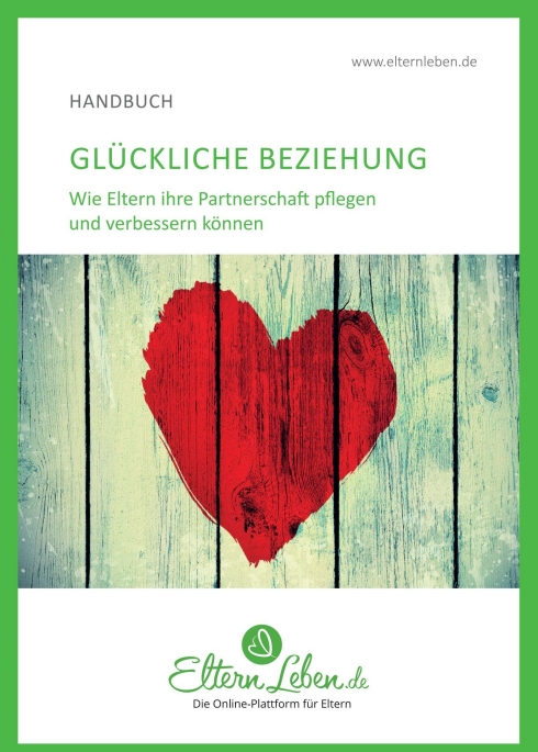 Glückliche Beziehung – Ein Ratgeber für Eltern