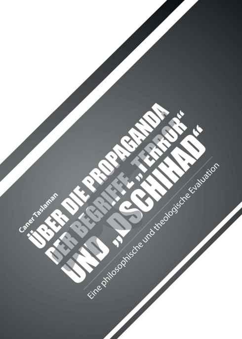Über die Propaganda der Begriffe „Terror“ und „Dschihad“ – Eine philosophische und theologische Evaluation