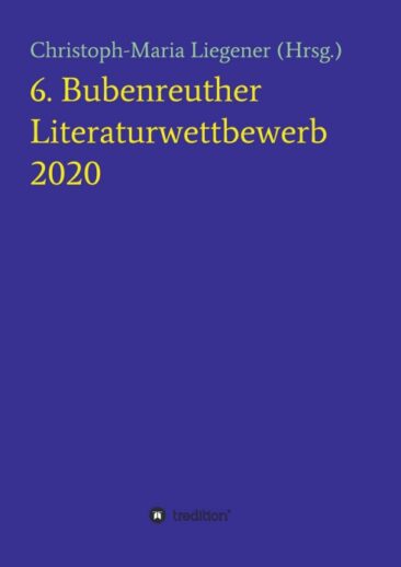 6. Bubenreuther Literaturwettbewerb – Eine facettenreiche Anthologie