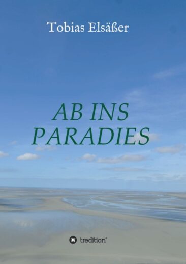 Ab ins Paradies – Ein außergewöhnlicher Jugendroman
