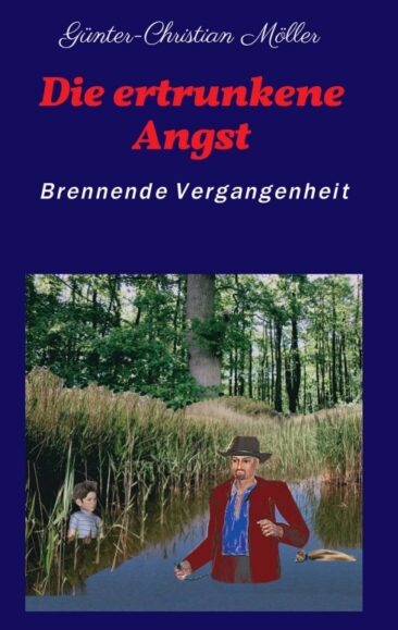 Die ertrunkene Angst – Abwechslungsreicher Kriminalroman aus der Kaiserzeit