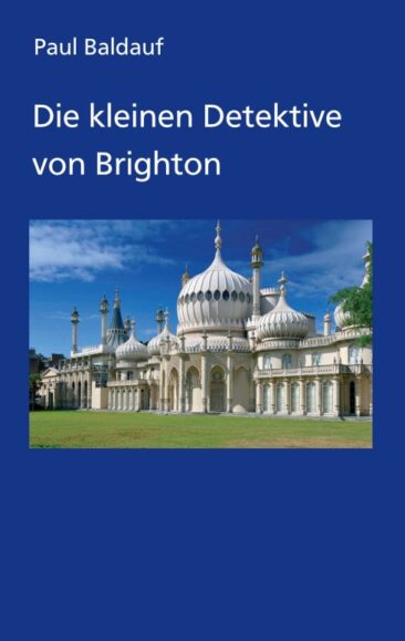 Die kleinen Detektive von Brighton – Unterhaltsame Detektivgeschichten