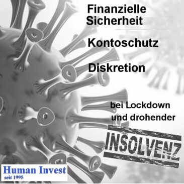 Finanzielle Sicherheit, Vermögens- und Kontoschutz in Zeiten der Insolvenzen  und  Lockdowns.