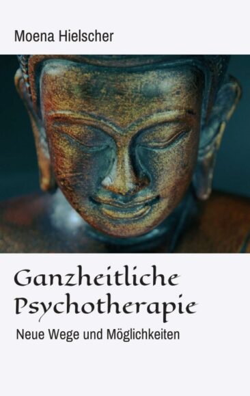 Ganzheitliche Psychotherapie – Erfolge durch einen ganzheitlichen Therapieansatz