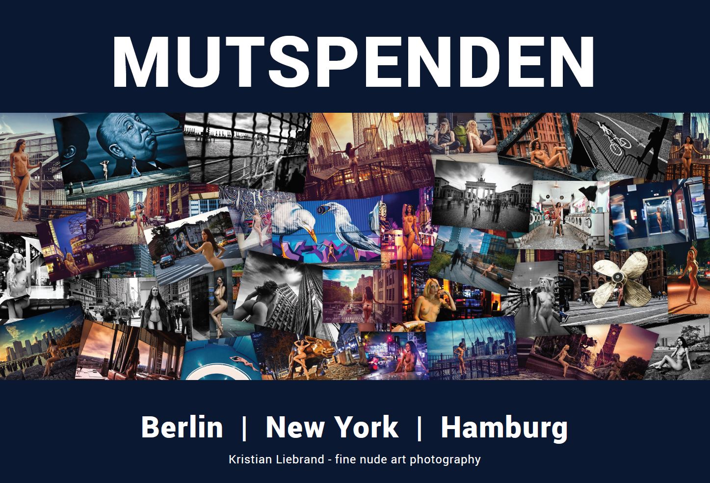Kunstprojekt für den guten Zweck: Aktfotografie-Bildband „Mutspenden – nude in public, Berlin-New York-Hamburg