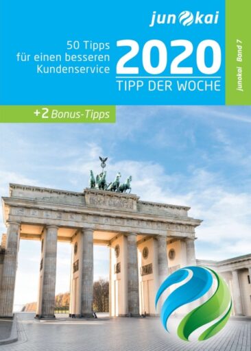 50 TIPPS FÜR EINEN BESSEREN KUNDENSERVICE – Band 7 der hilfreichen Reihe für Unternehmer