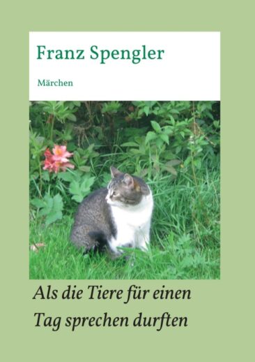 Als die Tiere für einen Tag sprechen durften – Einfühlsame Erzählung über den Umgang mit Tieren
