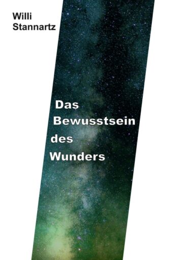 Das Bewußtsein des Wunders – Moderne, gesellschaftskritische Lyrik