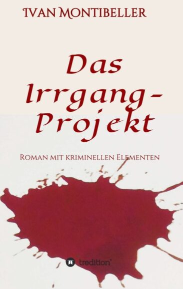 Das Irrgang-Projekt – Spannender Krimi mit romantischen Elementen