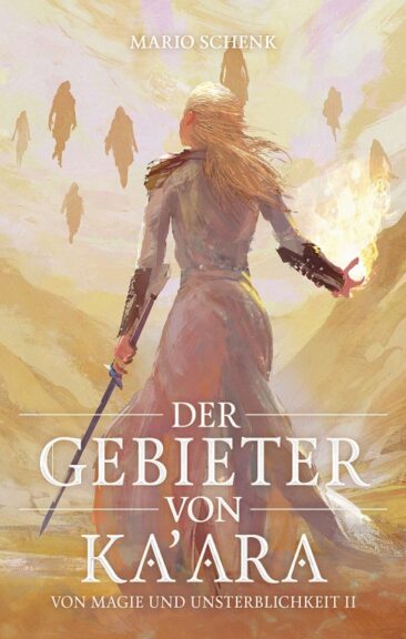Der Gebieter von Ka’ara – Fantastische Reise durch Zeit und Raum mündet in einem neuen Kampf