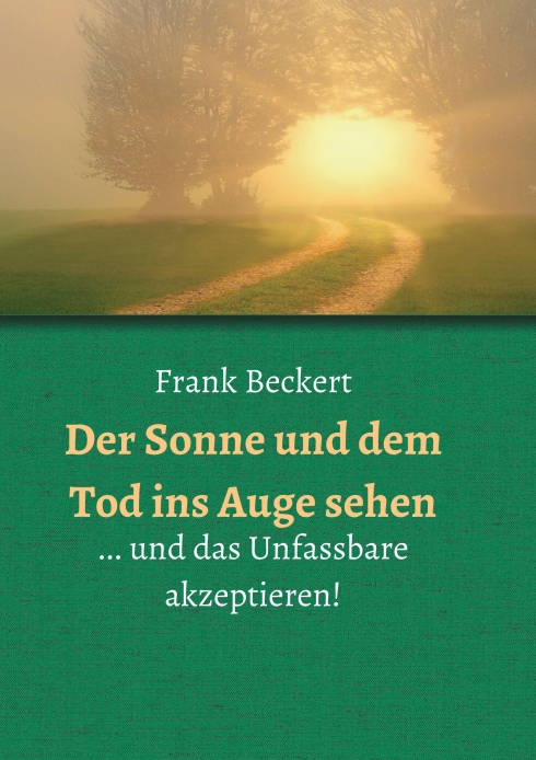 Der Sonne und dem Tod ins Auge sehen – Gedanken zur Trauer