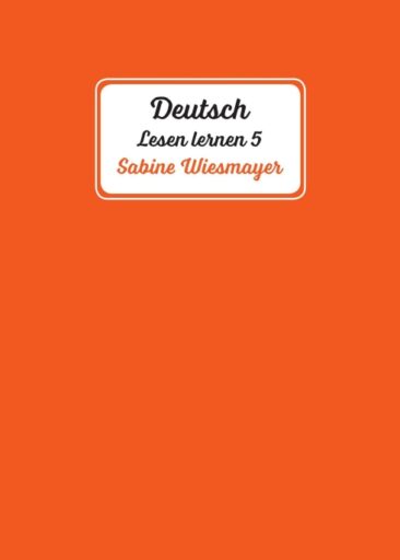 Deutsch, Lesen lernen 5 – Erfolgreiche Einwanderungsgeschichten