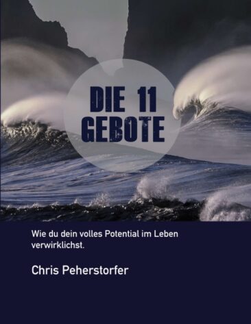 Die 11 Gebote, wie du dein volles Potenzial im Leben verwirklichst