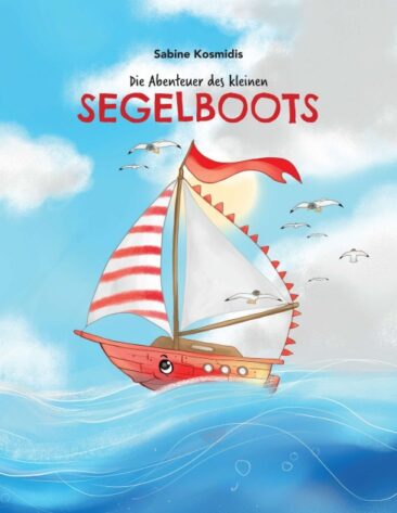 Die Abenteuer des kleinen Segelboots – Ein kleines Boot wagt eine große Reise