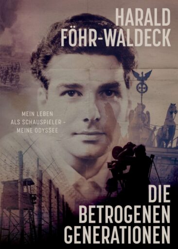 Die betrogenen Generationen – Autobiografie eines Schauspielers