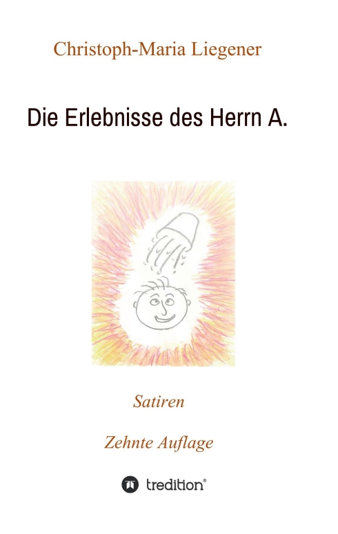 Die Erlebnisse des Herrn A. – Satirische Geschichten über die Tücken des Alltags
