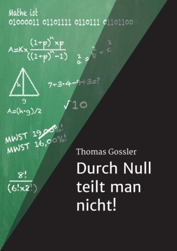 Durch Null teilt man nicht! – Eine kleine Reise durch die Mathematik