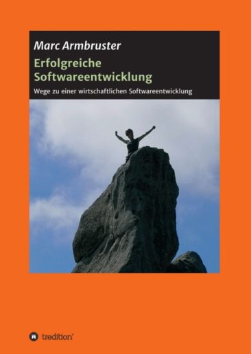 Erfolgreiche Softwareentwicklung – Einführung in die Ursachen von Schwierigkeiten in der Softwareentwicklung