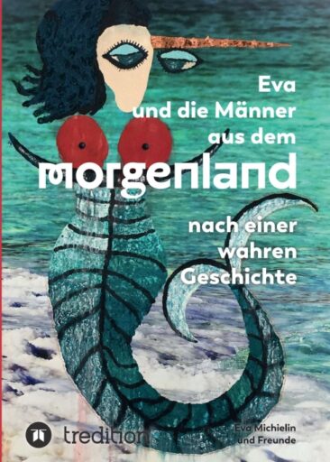 Eva und die Männer aus dem Morgenland – Das Abenteuer Deutschland