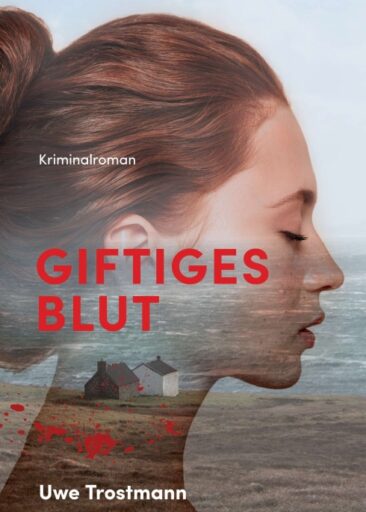 Giftiges Blut – Spannender Kriminalroman