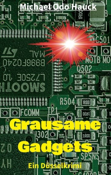 Grausame Gadgets – Ein spannender Düsselkrimi