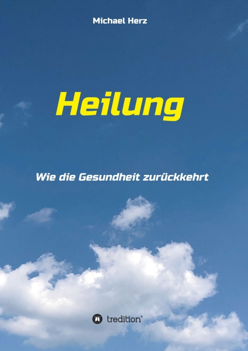 Heilung – Wie die Gesundheit zurückkehrt