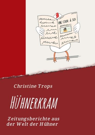 Hühnerkram – Zeitungsberichte aus der Welt der Hühner