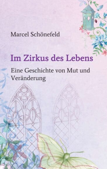 Im Zirkus des Lebens – Eine Geschichte von Mut und Veränderung