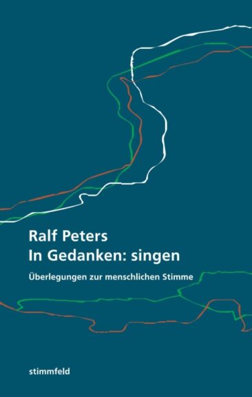 In Gedanken: singen – Überlegungen zur menschlichen Stimme