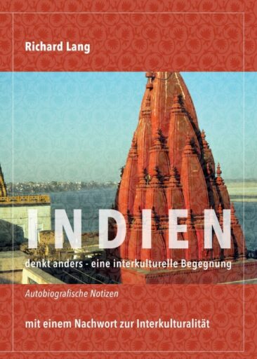 Indien denkt anders – eine interkulturelle Begegnung aus Sicht der Inder
