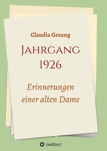 Jahrgang 1926 – Erinnerungen einer alten Dame