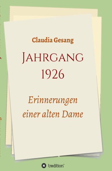 Jahrgang 1926 – Neues Buch skizziert die „Erinnerungen einer alten Dame“