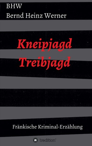 Kneipjagd – Treibjagd – Das K1 ermittelt im beschaulichen Mittelfranken