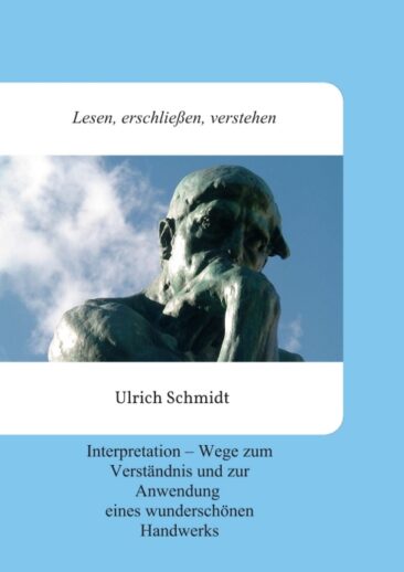 Lesen, erschließen, verstehen – Wege zum Verständnis und zur Anwendung eines wunderschönen Handwerks