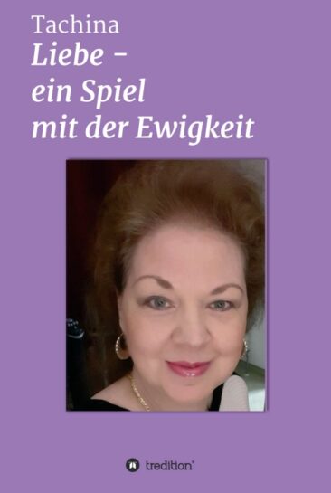 Liebe – Ein Spiel mit der Ewigkeit – Spirituelle Lebenshilfe