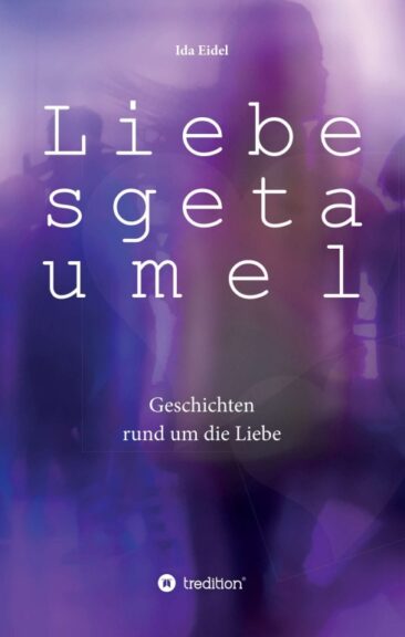 Liebesgetaumel – Geschichten rund um die Liebe
